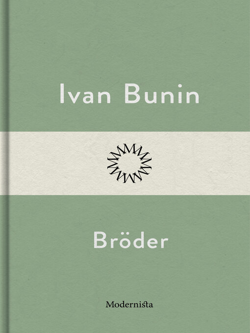 Titeldetaljer för Bröder av Ivan Bunin - Tillgänglig